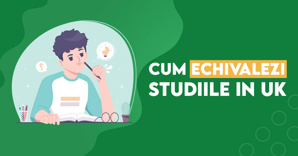 cum echivalezi studiile in uk